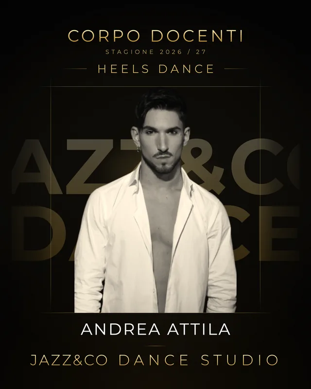 Andrea Attila, insegnante di Heels e Street Jazz alla scuola di danza Jazz&Co Dance Studio di San Cesareo